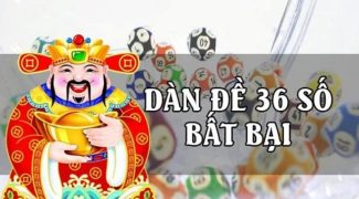 Dàn đề 36 số bất bại phương pháp đánh lô đề được nhiều người chơi ưa chuộng