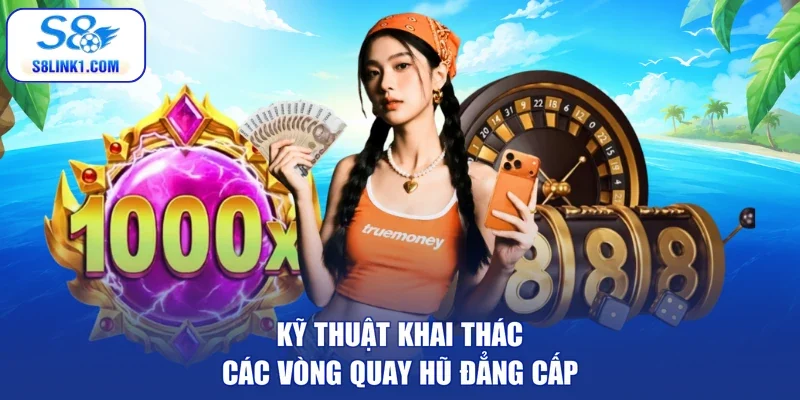 Kỹ thuật khai thác các vòng quay hũ đẳng cấp